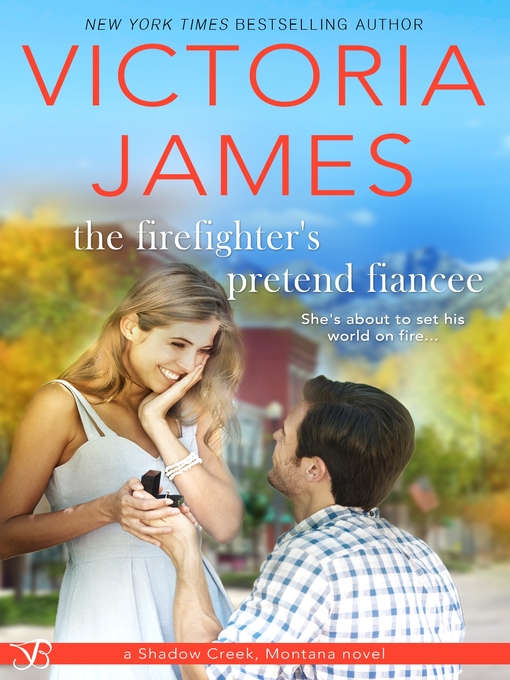 Title details for The Firefighter's Pretend Fiancee by Victoria James - Available